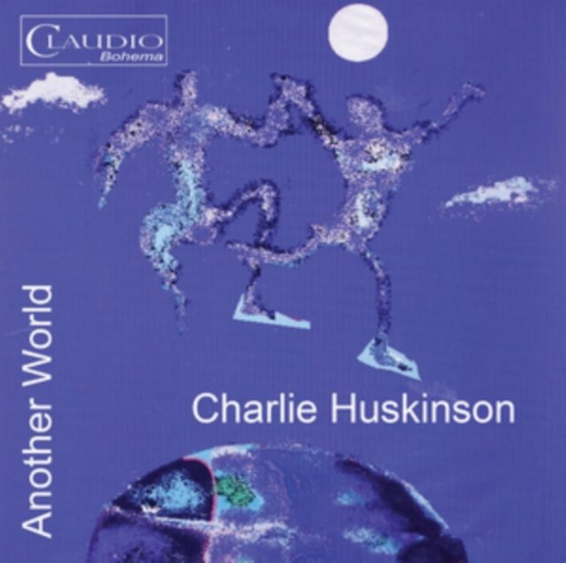 Charlie Huskinson: Another World