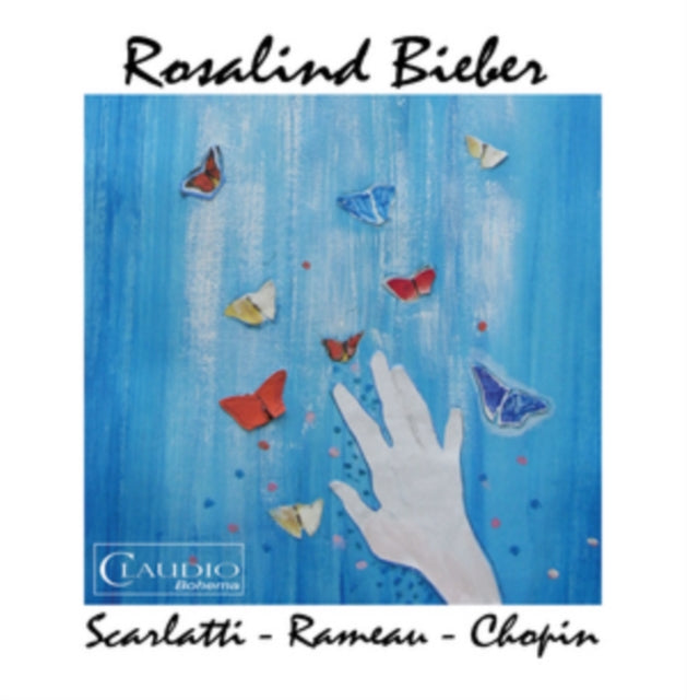 Rosalind Bieber: Scarlatti/Rameau/Chopin