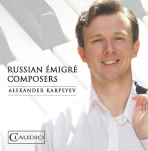 Alexander Karpeyev: Russian Émigré Composers