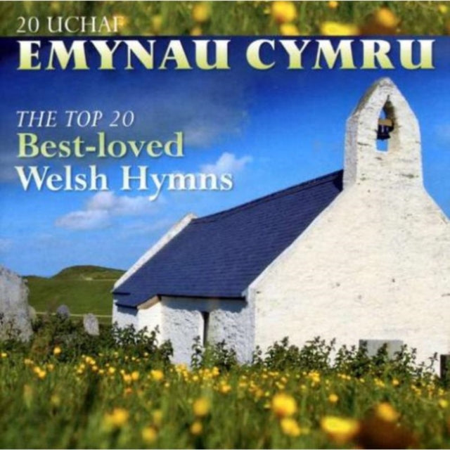20 Uchaf Emynau Cymru