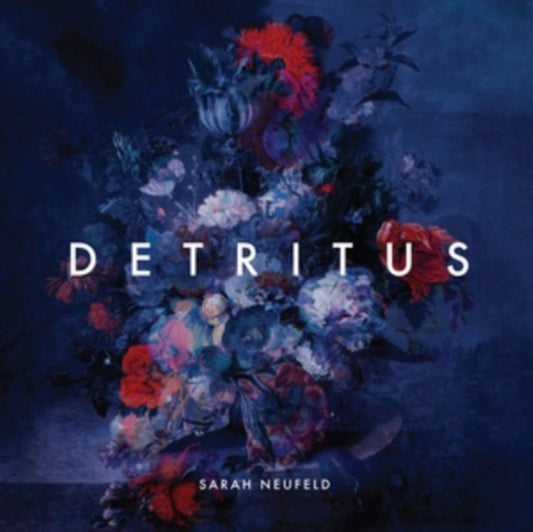 Sarah Neufield: Detritus