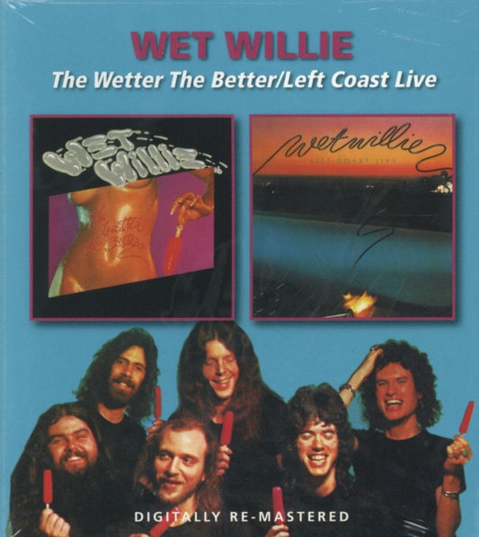 The Wetter the Better/Left Coast Live
