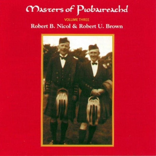 Masters Of Piobaireachd Vol. 3
