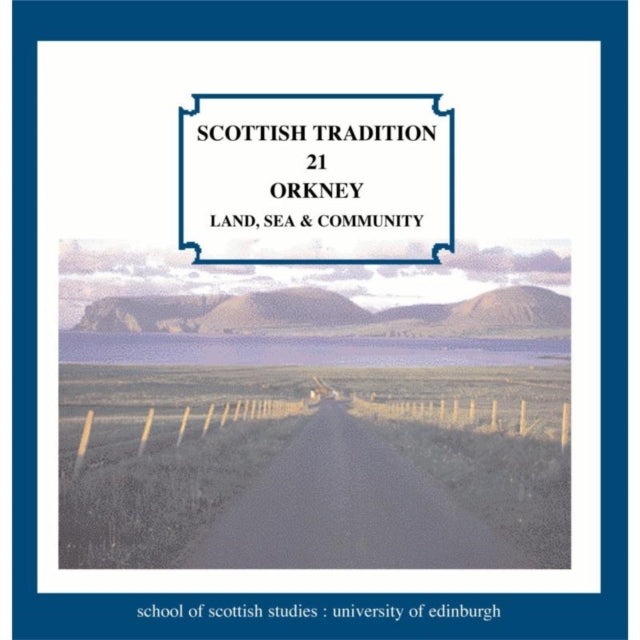 Orkney - Land, Sea and Community