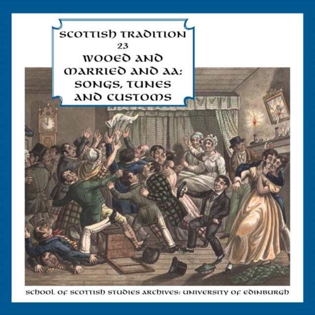 Wooed and Married an Aa - Songs, Tunes and Customs