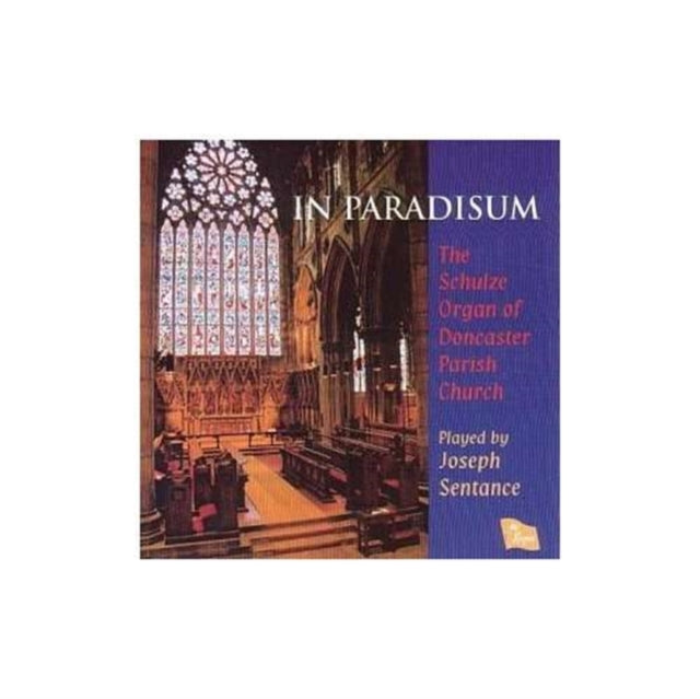 In Paradisum (Schulze Organ - Don Parish Church, Sentance)