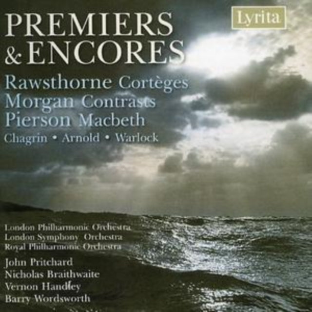 Premieres and Encores (Wordsworth, Lpo, Lso, Rpo)