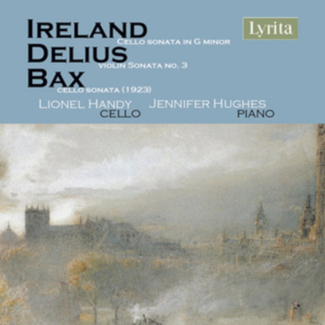 Ireland: Cello Sonata in G Minor/Delius: Violin Sonata No. 3/...