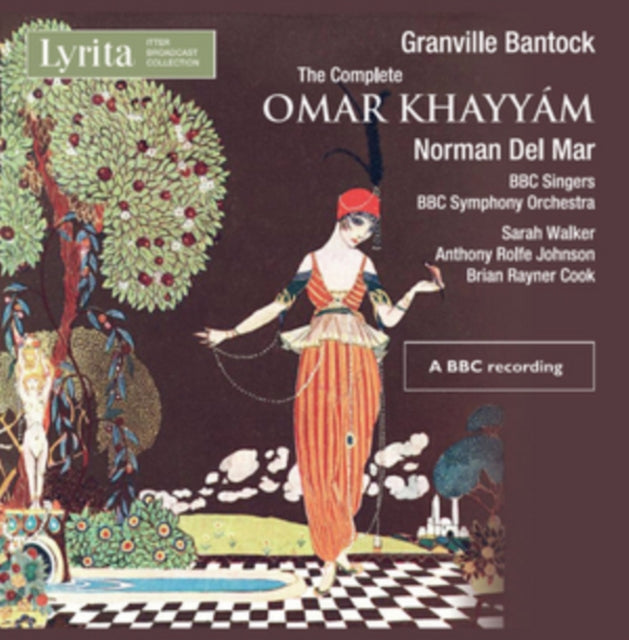 Granville Bantock: The Complete Omar Khayyam