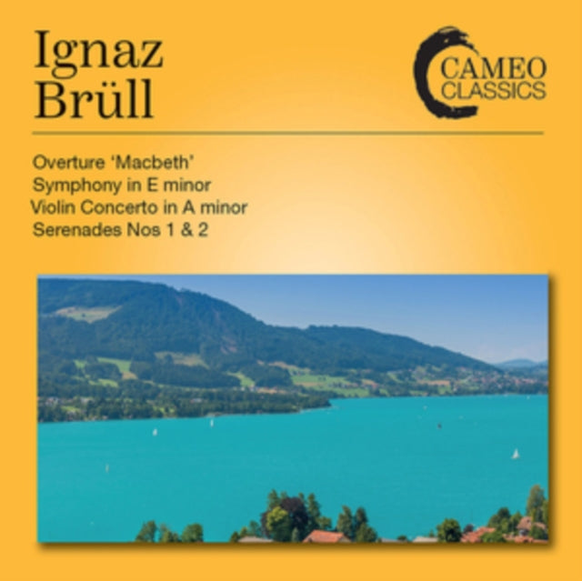 Ignaz Brüll: Overture 'Macbeth'/Symphony in E Minor/...