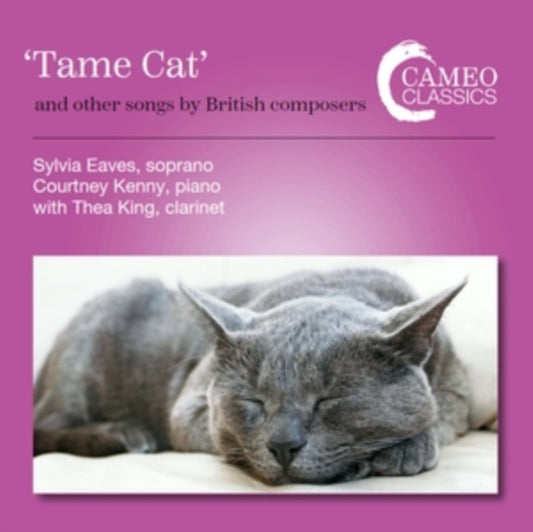 'Tame Cat' and Other Songs By British Composers