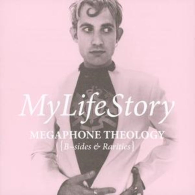 Megaphone Theology (B Sides and Rarities)