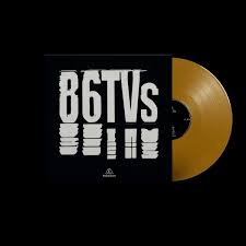 86TVs (Gold Vinyl)