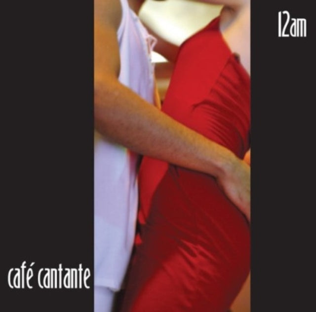 Cafe Cantante - 12am