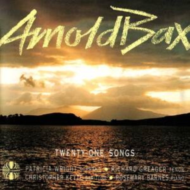 Arnold Bax: Twenty-one Songs