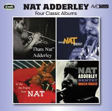 Four Classic Albums (Thats Nat / Introducing Nat Adderley / To The Ivy League / Much Brass)