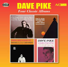 Four Classic Albums (Its Time For Dave Pike / Pikes Peak / Bossa Nova Carnival / Limbo Carnival)