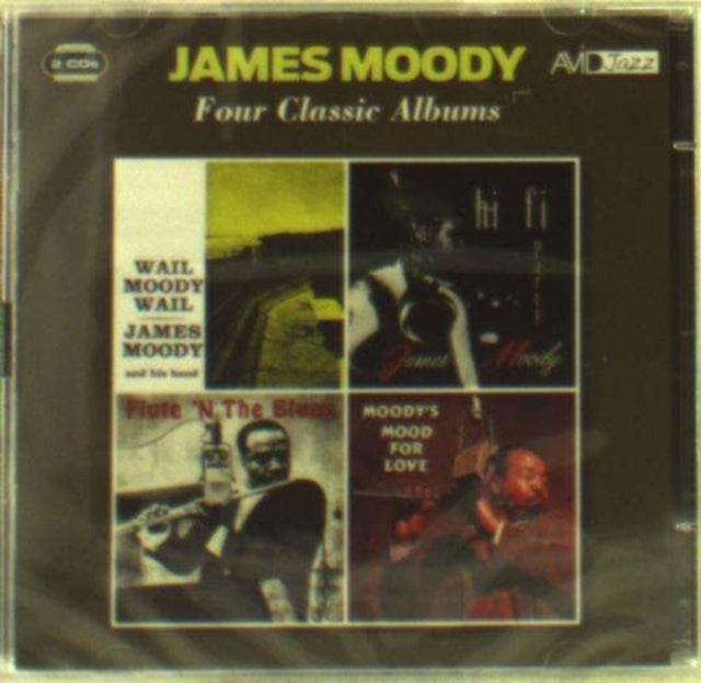 Four Classic Albums (Wail Moody. Wail / Hi-Fi Party / Flute N The Blues / Moodys Mood For Love)