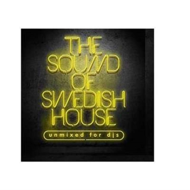 THE SOUND OF SWEDISH HOUSE (UNMIXED)