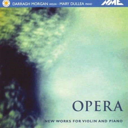 Opera - New Works for Violin and Piano (Morgan, Dullea)