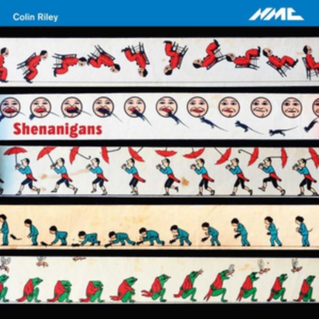 Colin Riley: Shenanigans