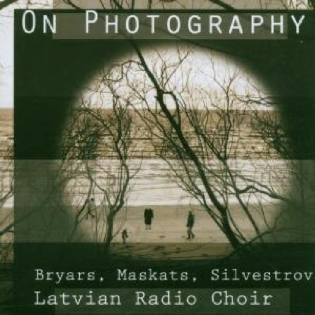 On Photography (Putnins, Latvian Radio Choir)