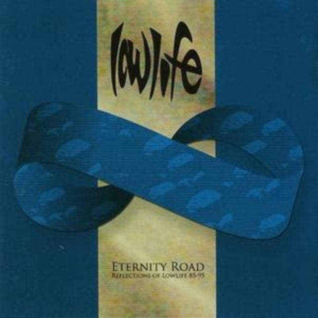 Eternity Road (Reflections of Lowlife 85-95)
