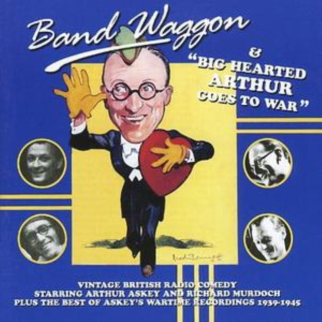Bandwaggon/big Hearted Arthur Goes to War