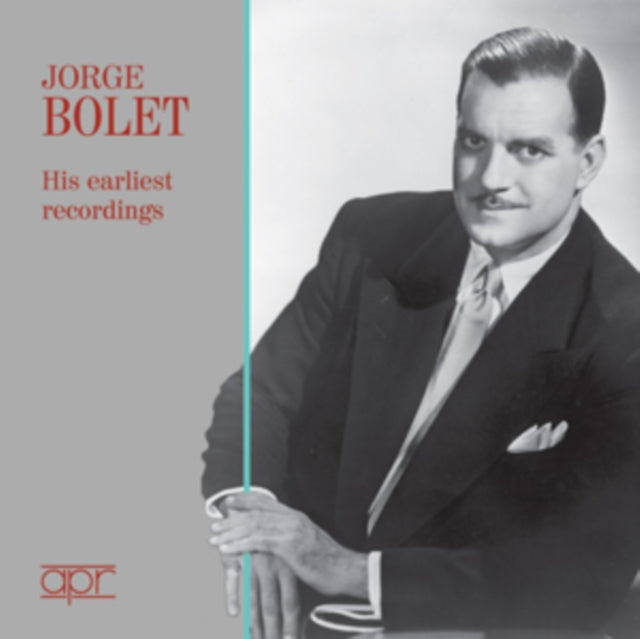 Jorge Bolet: His Earliest Recordings