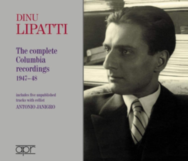 Dinu Lipatti: The Complete Columbia Recordings 1947-48