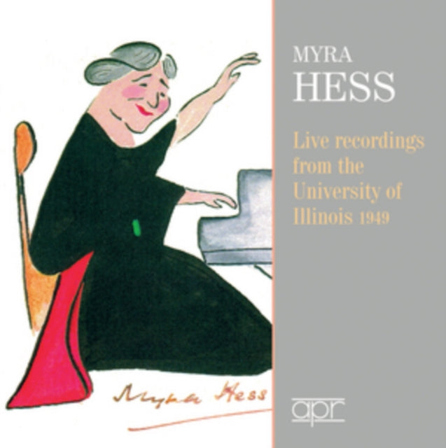 Myra Hess: Live Recordings from the University of Illinois
