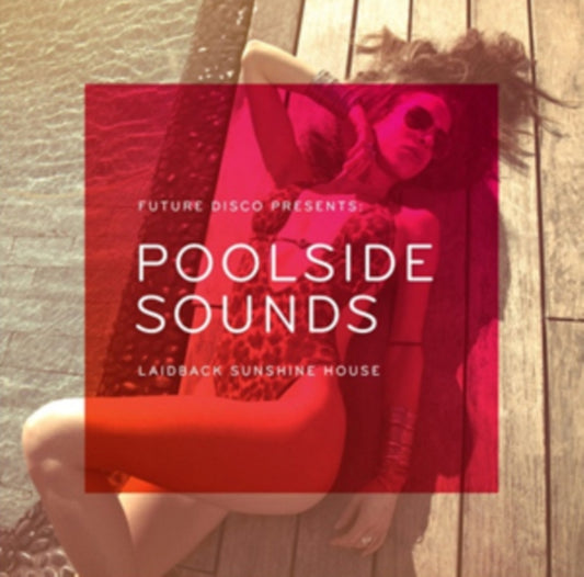 Future Disco Presents Poolside Sounds