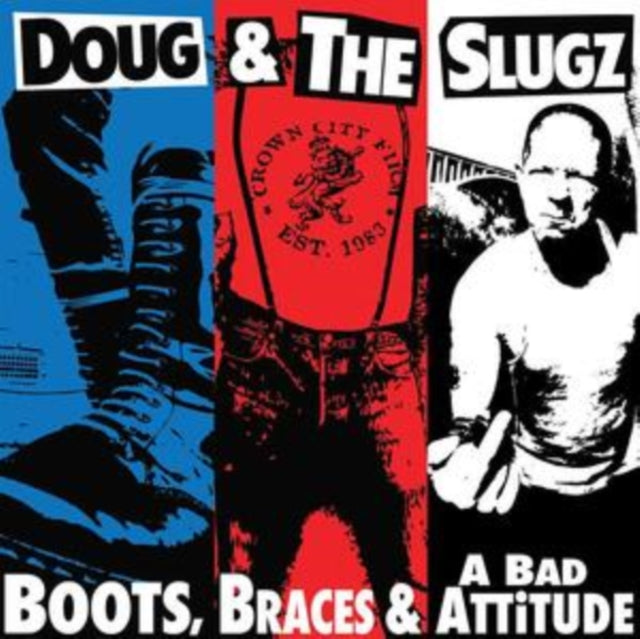 Boots, Braces & a Bad Attitude