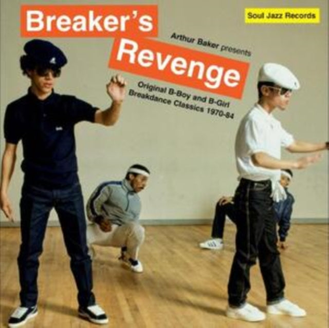 Breaker's Revenge - Original B-boy and B-girl Breakdance Classics