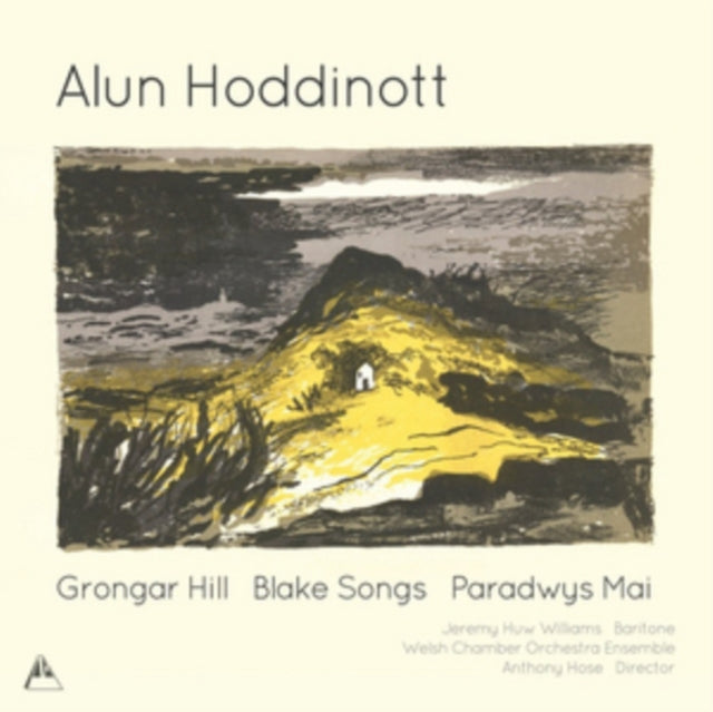 Alun Hoddinott: Grongar Hill/Blake Songs/Paradwys Mai