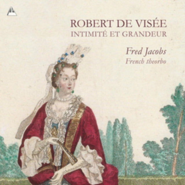 Robert De Visée: Intimite Et Grandeur