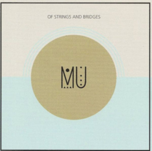 Of Strings and Bridges