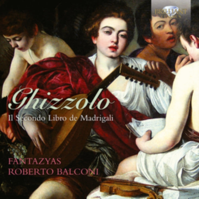 Ghizzolo: Il Secondo Libro De Madrigali