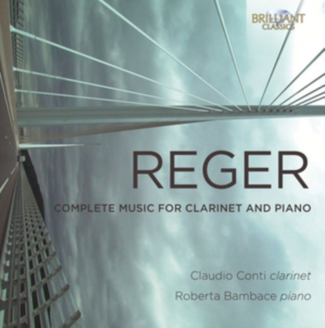 Reger: Complete Music for Clarinet and Piano