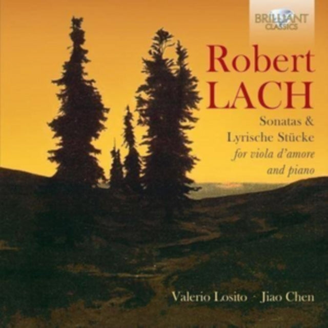 Robert Lach: Sonatas & Lyrische Stücke