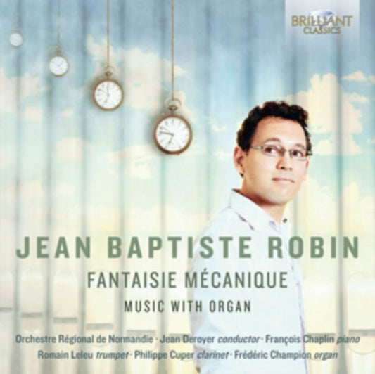 Jean Baptiste Robin: Fantaisie Mécanique