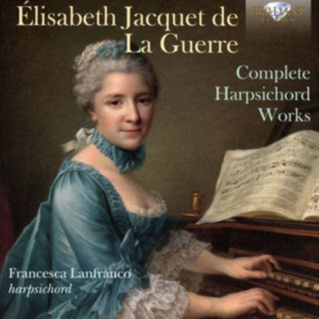 Elisabeth Jacquet De La Guerre: Complete Harpsichord Works
