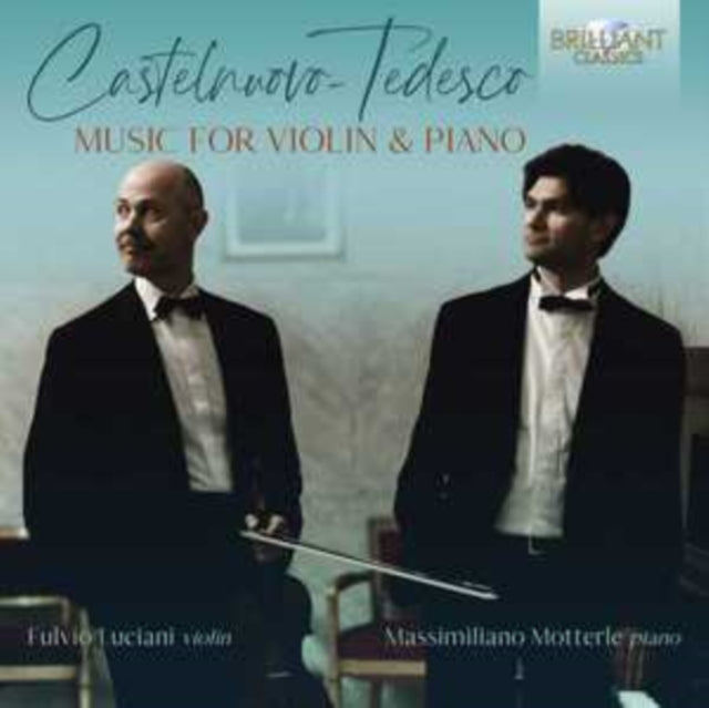 Castelnuovo-Tedesco: Music for Violin & Piano