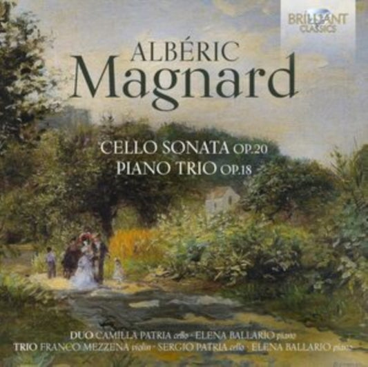 Albéric Magnard: Cello Sonata, Op. 20/Piano Trio, Op. 18