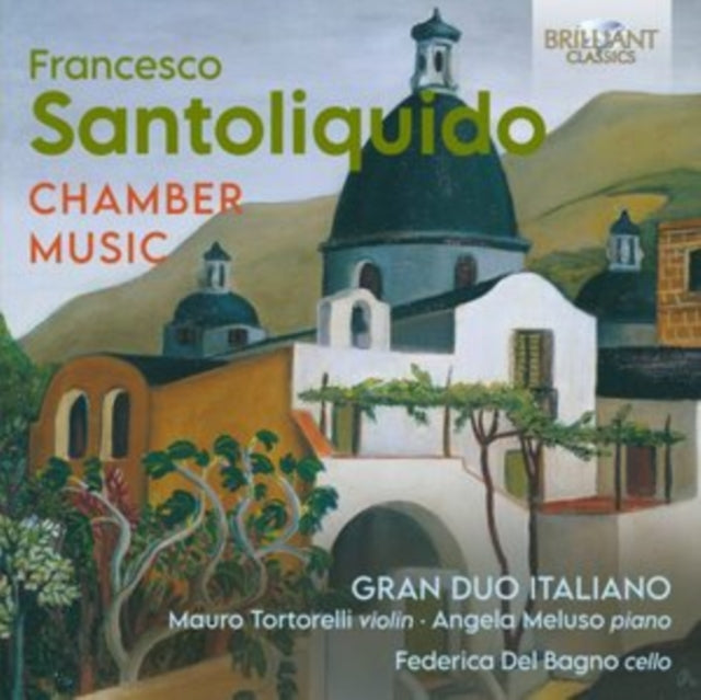 Francesco Santoliquido: Chamber Music