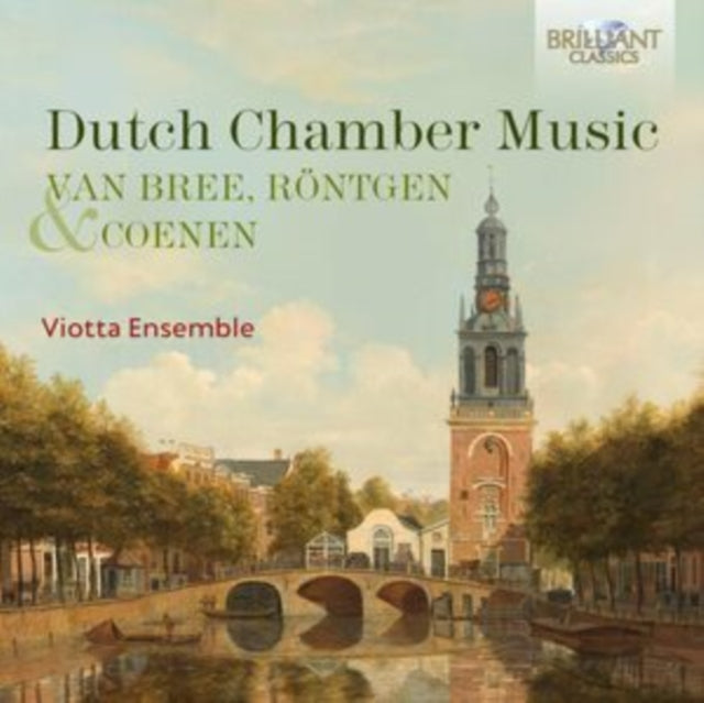 Van Bree, Röntgen & Coenen: Dutch Chamber Music