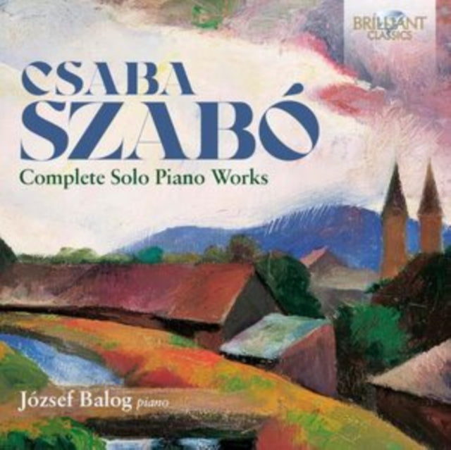 Csaba Szabó: Complete Solo Piano Works