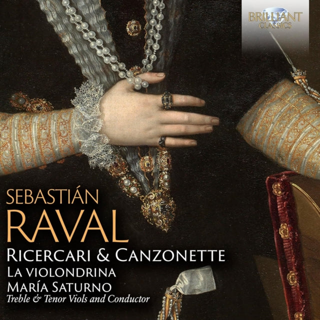 Sebastián Raval: Ricercari & Canzonette