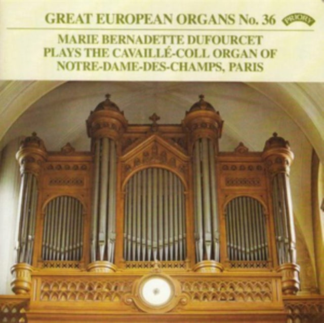 Marie Bernadette Dufourcet Plays the Cavaille-Coll Organ