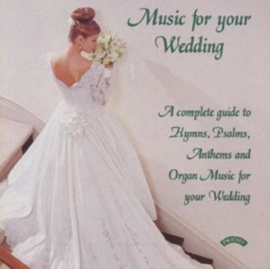 Music for Your Wedding - A Complete Guide: Hymns, Psalms, Anthems